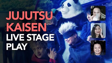 Jujutsu Kaisen Live Stage Play, Buti walang Spoilers