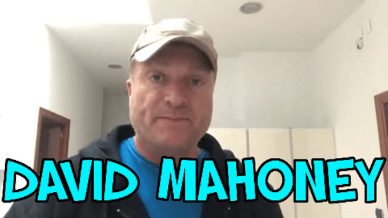 DAVID MAHONEY COVID- THE TRUTH IN HOW WE GOT HERE & WHERE WE ARE GOING - WAKE UP WORLD - SHARE NOW.!