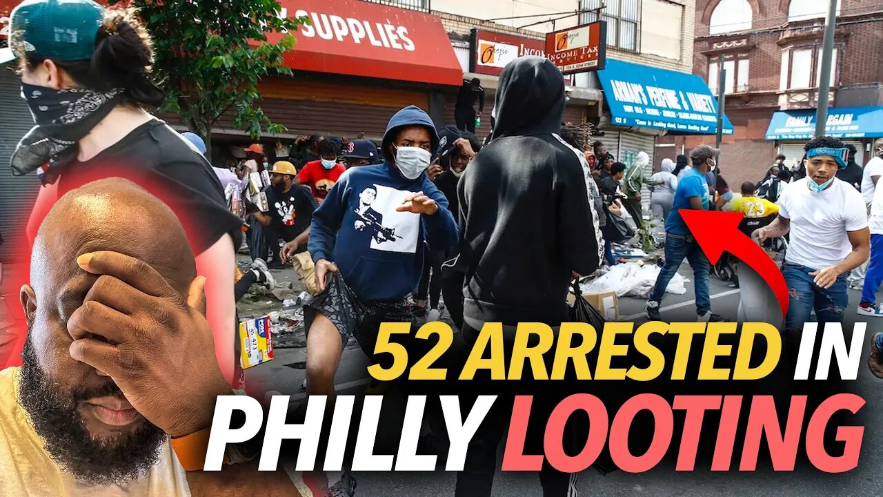 52 Arrested In 2nd Day of Philadelphia Looting, Hair Shops, Wigs, and Liquor Stores All Broken Into