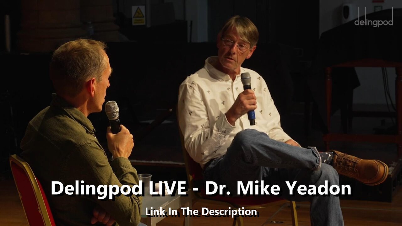 delingpod LIVE - Dr. Mike Yeadon