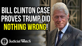 Bill Clinton Case PROVES Trump Did NOTHING WRONG!