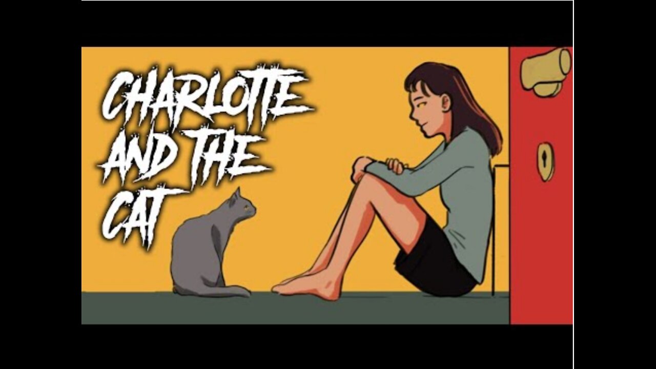 32 | Charlotte and the Cat - Animated Scary Story.