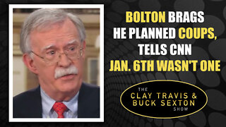 Bolton Brags He Planned Coups, Tells CNN Jan. 6th Wasn't One