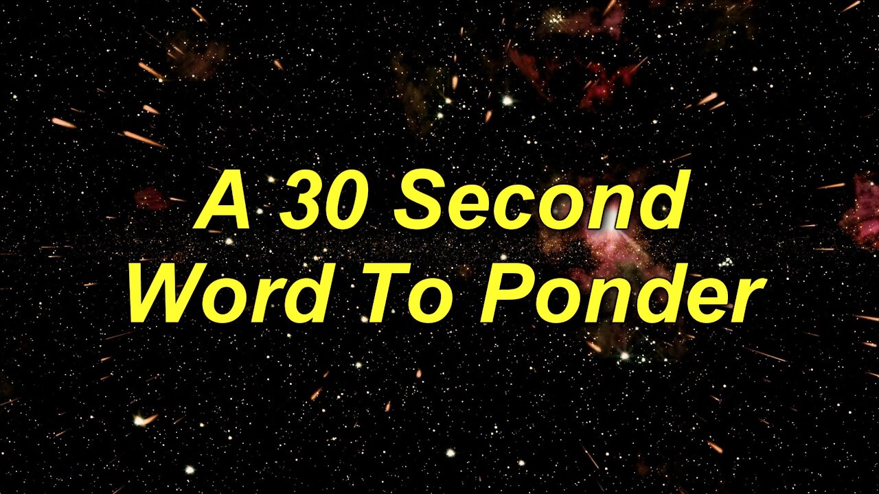 Andy White: A 30 Second Word To Ponder