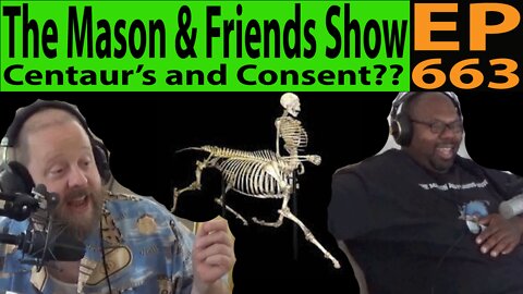 the Mason and Friends Show. Episode 663