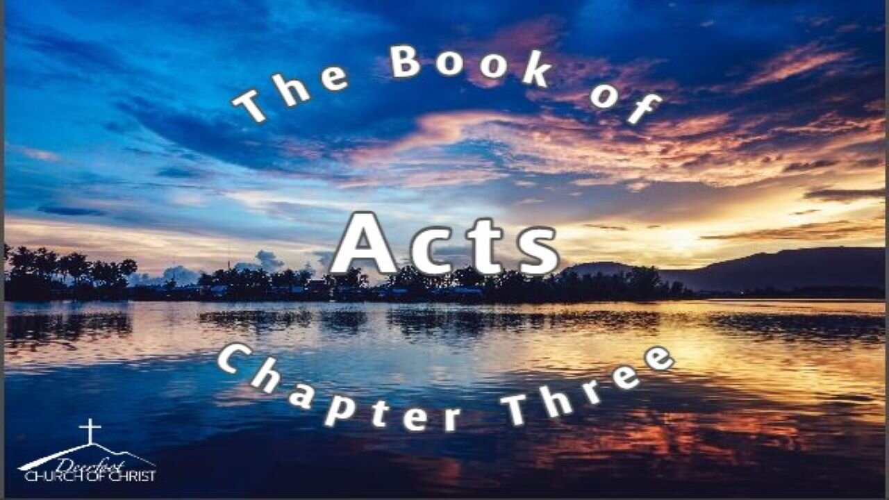 Acts Chapter 3 (2 of 3)