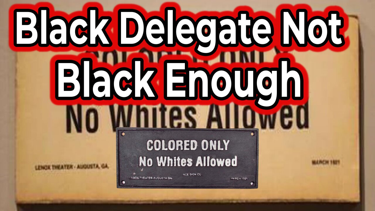 Black Virginia delegate "Not Black Enough".