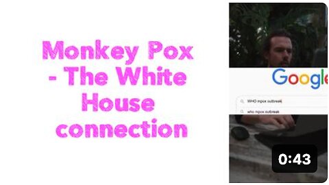 Monkey Pox - The White House connection