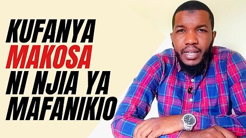 KUFANYA MAKOSA NI NJIA YAMAFANIKIO