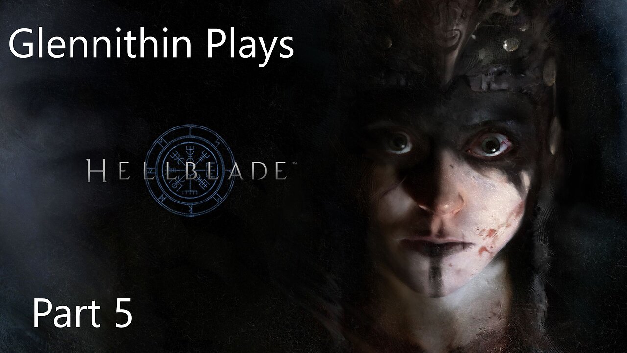 Hellblade: Senua's Sacrifice Part 5