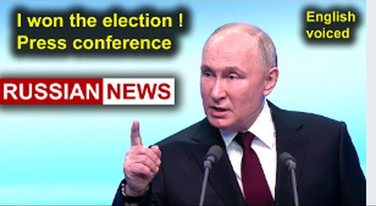 Putin won the 2024 presidential election. Press conference | Russia, Ukraine