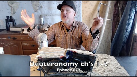 Deuteronomy ch's 1-2 ' Trust God or you won't be trusted ' Ep 679