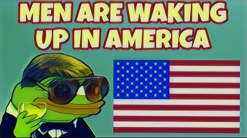 MEN ARE WAKING UP IN AMERICA
