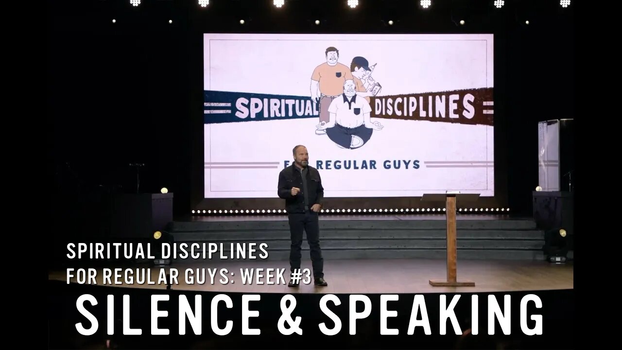 Spiritual Disciplines for Regular Guys: Silence & Speaking