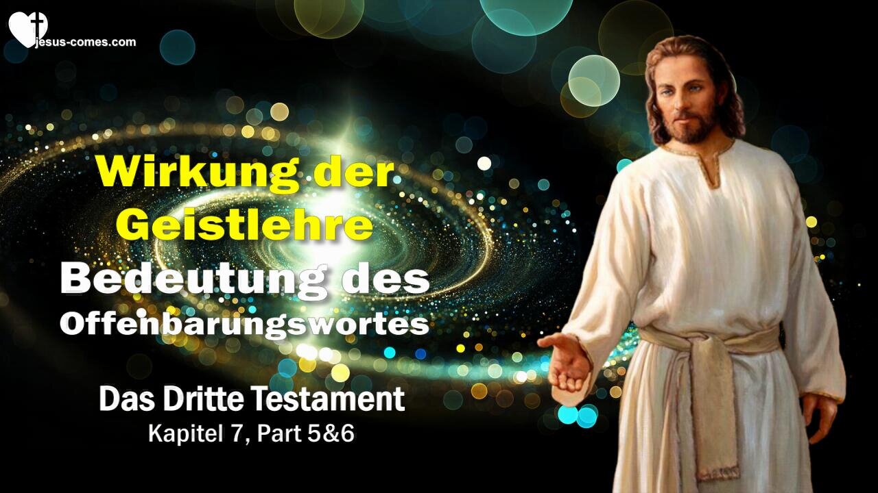 Bedeutung des Offenbarungswortes... Jesus erklärt Wirkung der Geistlehre ❤️ 3. Testament Kapitel 7-3