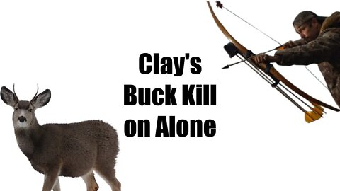 Clay Hayes Kills a Buck on Season 8 of Alone