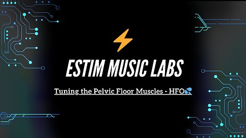 Tuning the Pelvic Floor Muscles - HFO