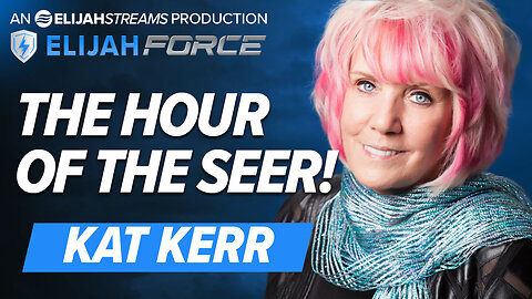 KAT KERR: THE HOUR OF THE SEER!