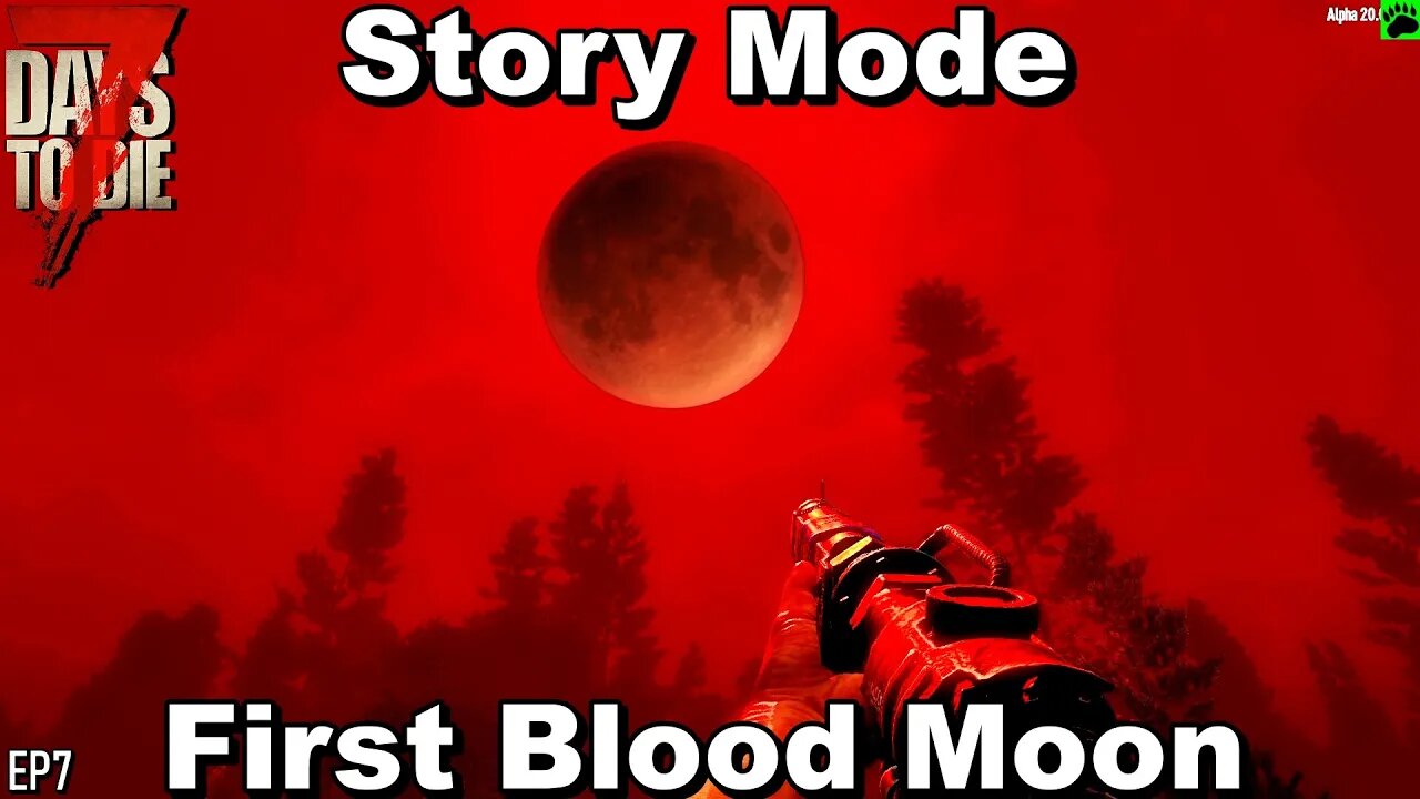 7 Days to Die Story Mode First Blood Moon EP7