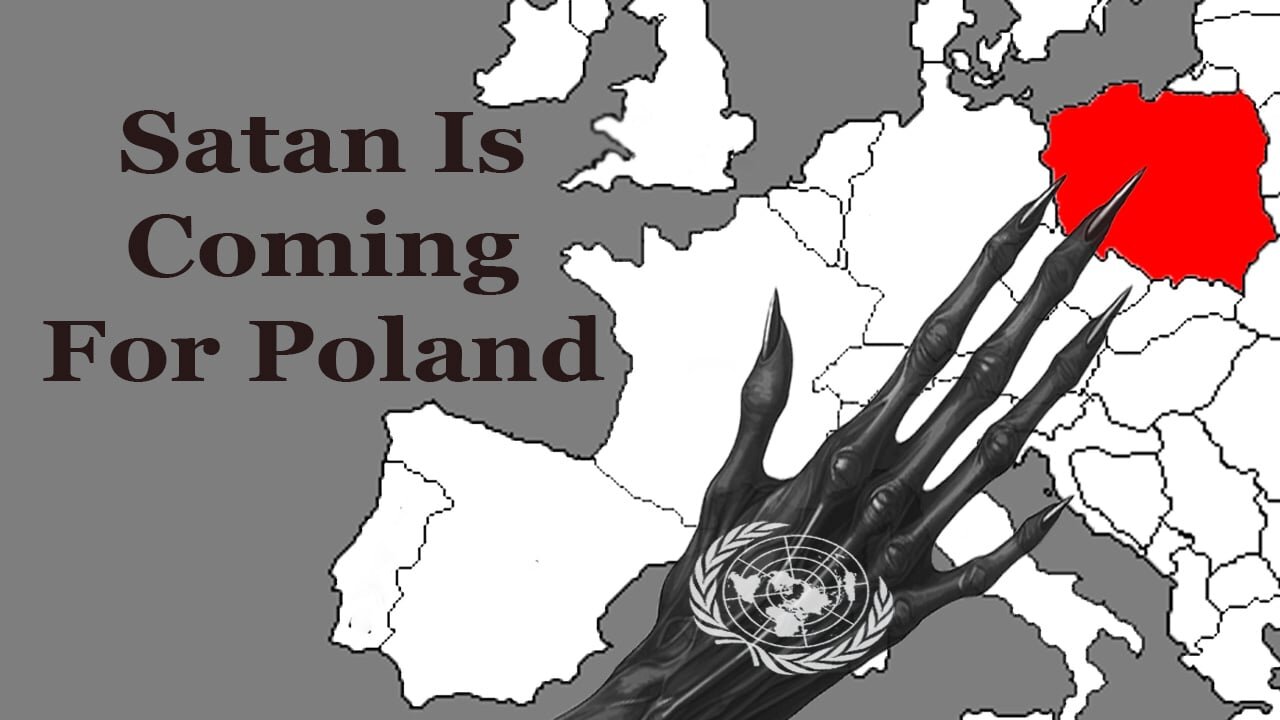 Be Ready: Satan's United Nations Are Coming For Poland