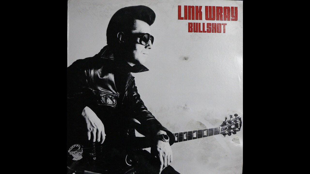 Link Wray - Bullshot (1979) [Complete LP]