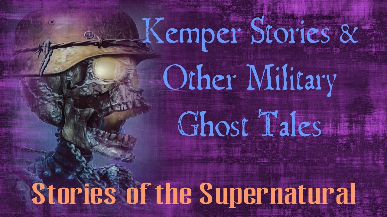 Kemper Stories and Other Military Ghost Tales | Stories of the Supernatural