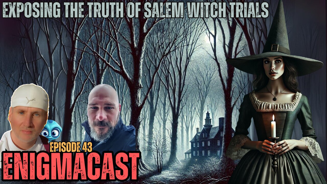 Exposing the Truth of Salem Witch Trials | #EnigmaCast Episode 43