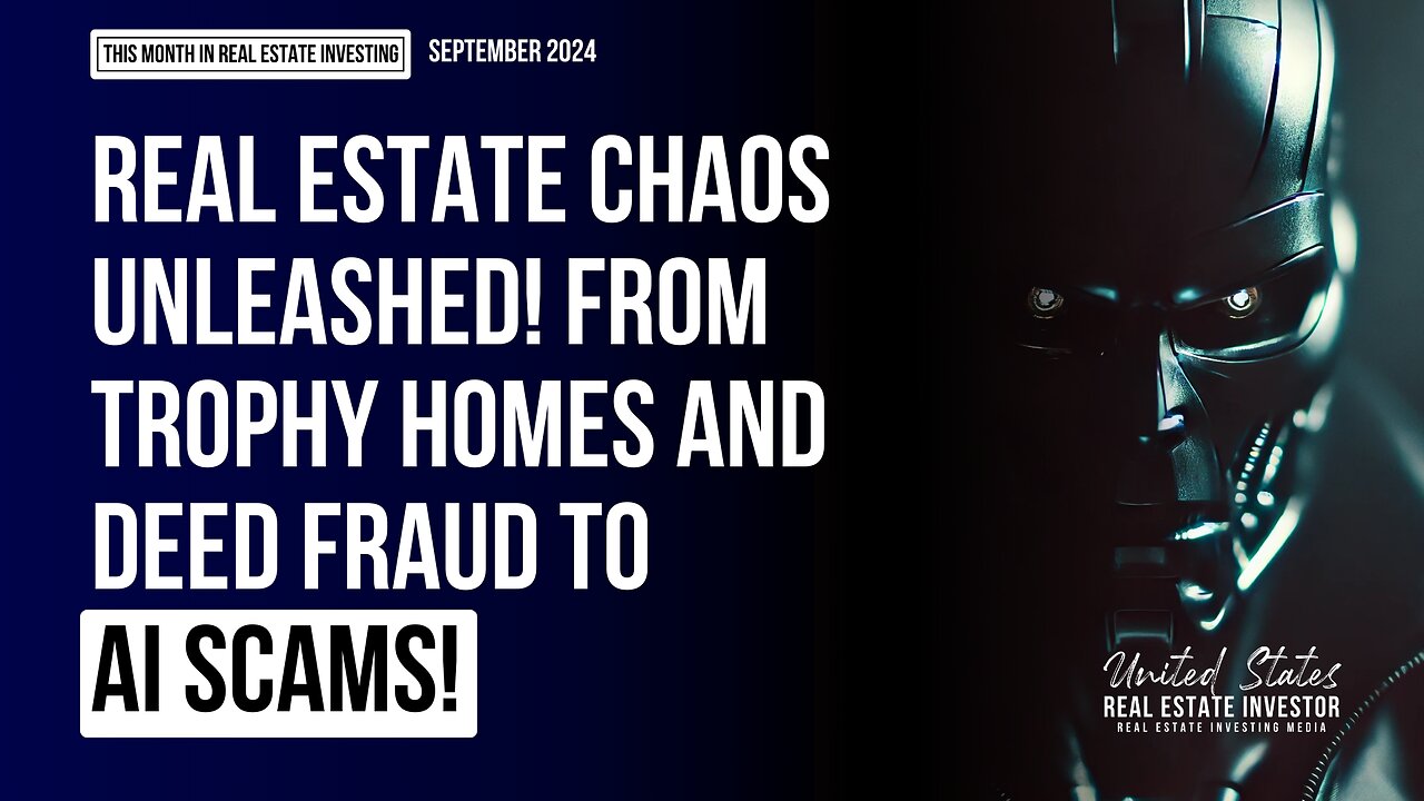 This Month In Real Estate Investing September 2024 • Real Estate Chaos Unleashed!