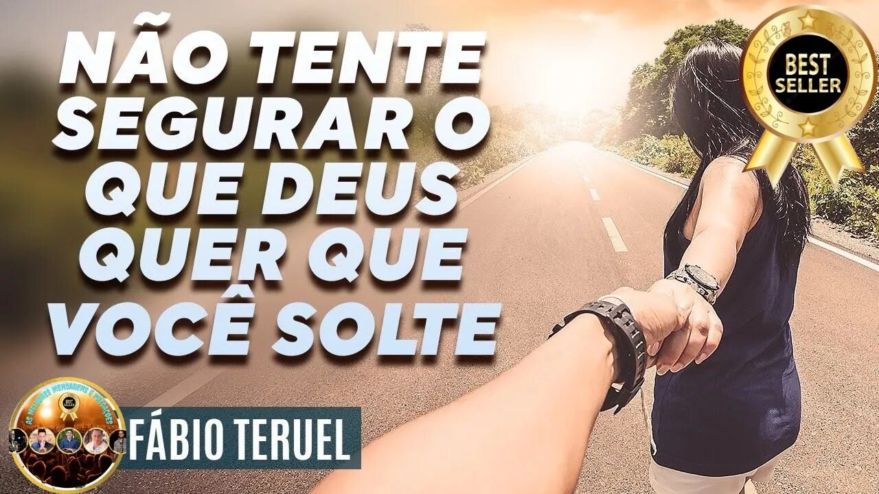 👉😀❤️ NÃO TENTE SEGURAR O QUE DEUS QUER QUE VOCÊ SOLTE. As Melhores Pregações e Mensagens Evangélicas