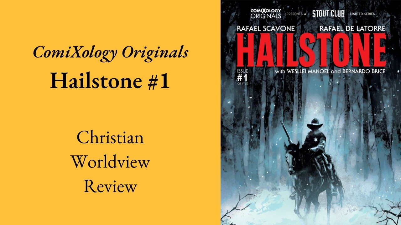 ComiXology Originals - Hailstone #1 | Christian Worldview Review