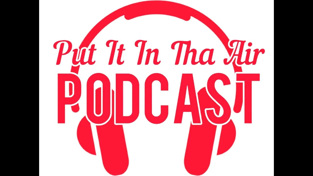 Put It In Tha Air Podcast #latenightvibes