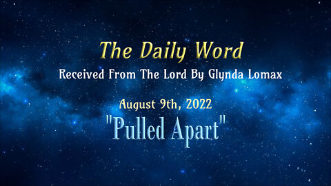 Daily Word * 8.9.2022 * Pulled Apart