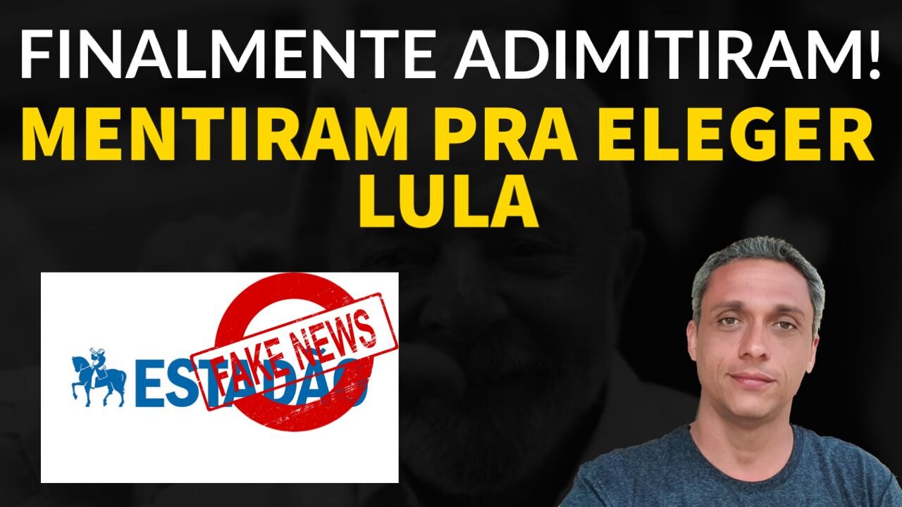 Não é brincadeira - Imprensa admite que fez Fake News para eleger LULA