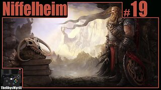 Niffelheim Playthrough | Part 19