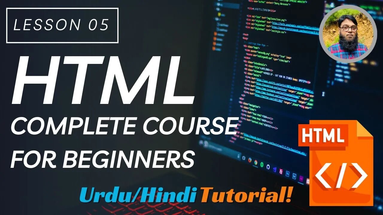 Learning HTML | Complete Course For Beginners | Urdu Hindi Tutorial | (Last) Lesson 05