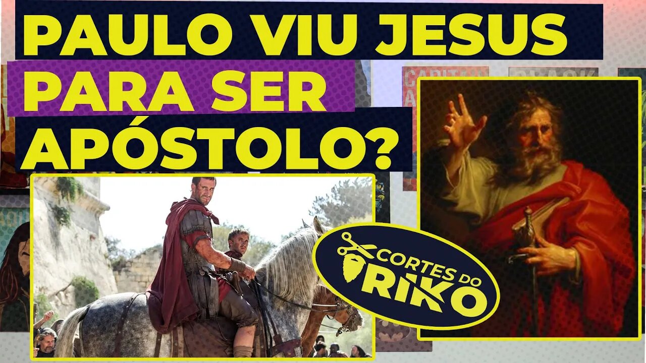 PAULO ERA APÓSTOLO SER TER VISTO JESUS?