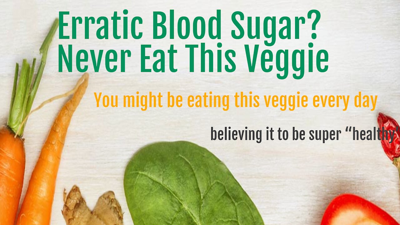 🥦 Erratic blood sugar? Avoid this veggie (nobody knows) ⚠️