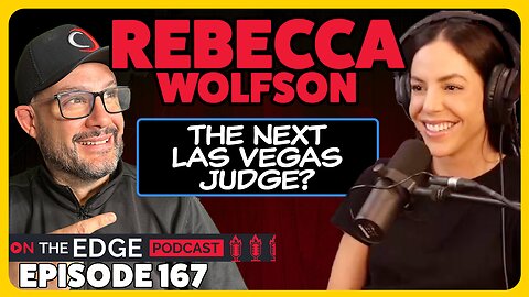 E167: Rebecca Wolfson: Rising Star in Vegas Law