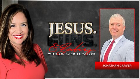 JESUS. GUNS. AND BABIES. w/ Dr. Kandiss Taylor ft Jonathan Carver