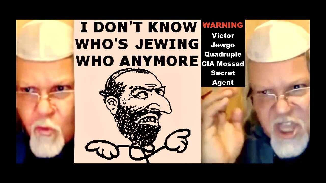 Drunk Crypto Jew Retard Says Victor Hugo Is Controlled Opposition Jewish Quadruple CIA Mossad Agent