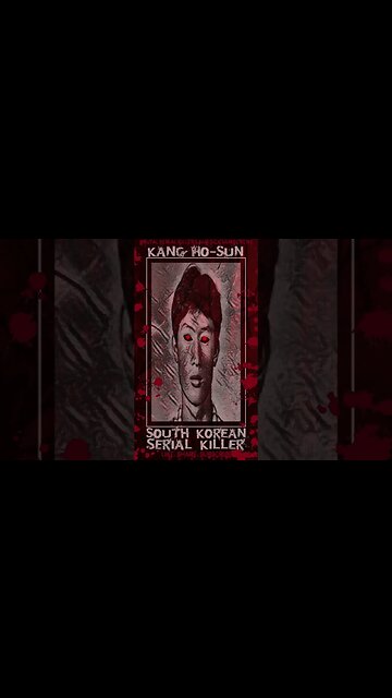 Kang Ho Sun, South Korean Serial Killer