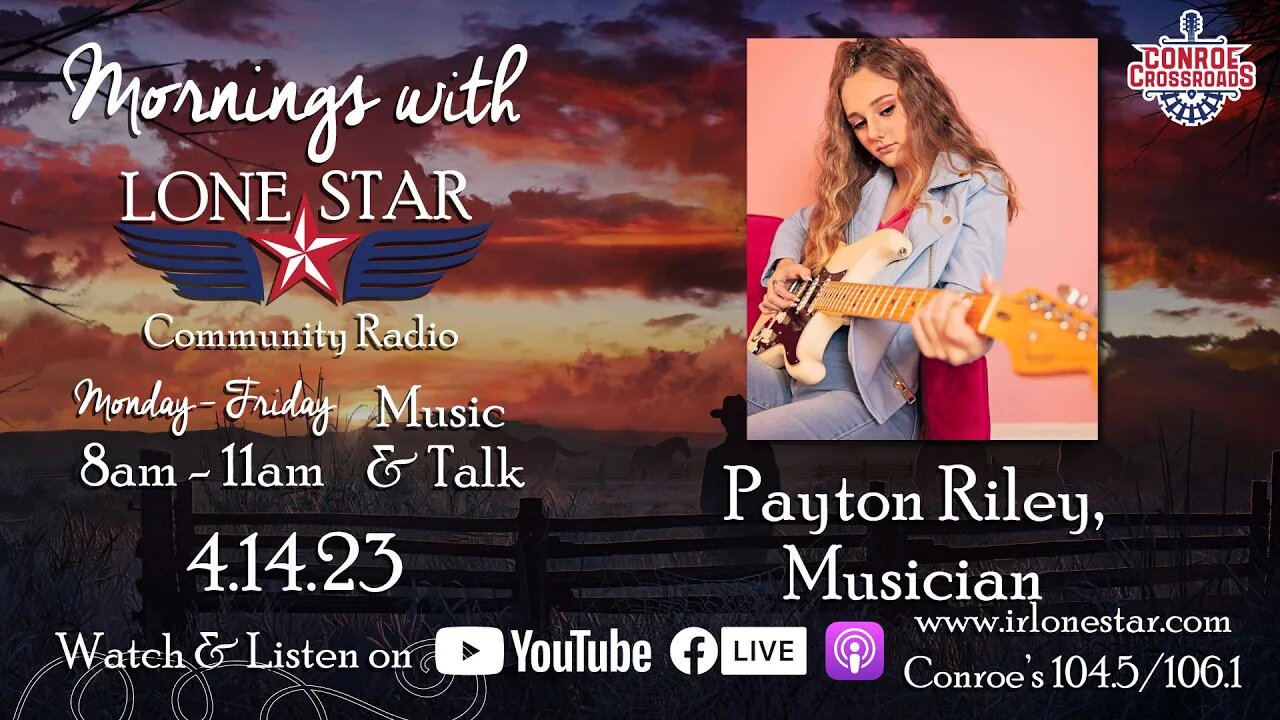 4.14.23- Payton Riley - Mornings with Lone Star