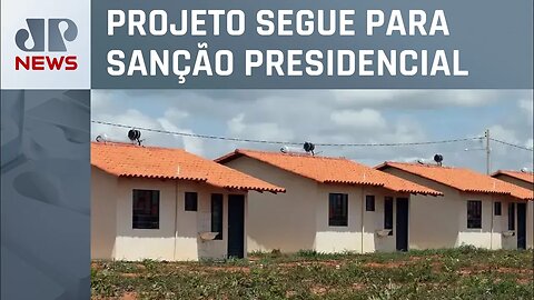 Senado aprova MP que recria o programa "Minha Casa, Minha Vida”