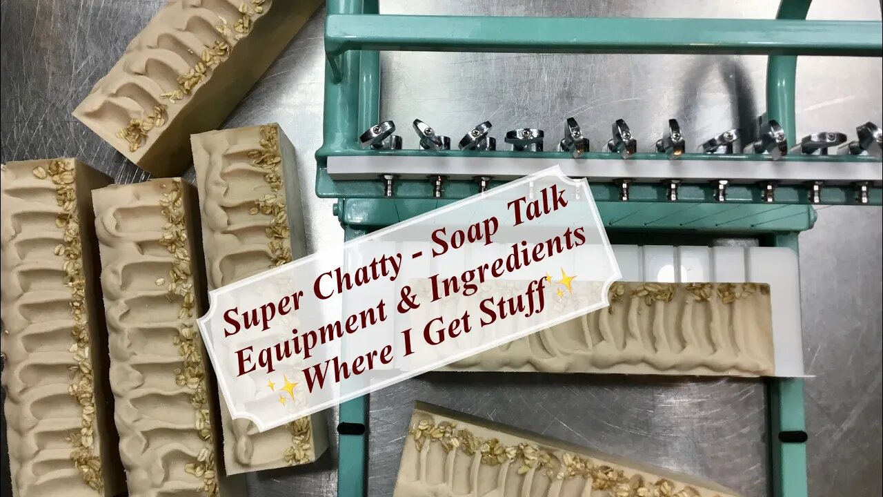 Let's Talk Soap Equipment & Ingredients - Where I Get My Stuff - Super Chatty | Ellen Ruth Soap