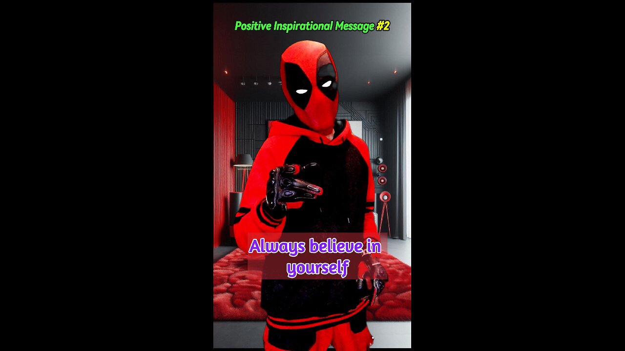 Always believe in yourself | Inspirational Positive Message No. 2 #shorts #deadpool #inspiration