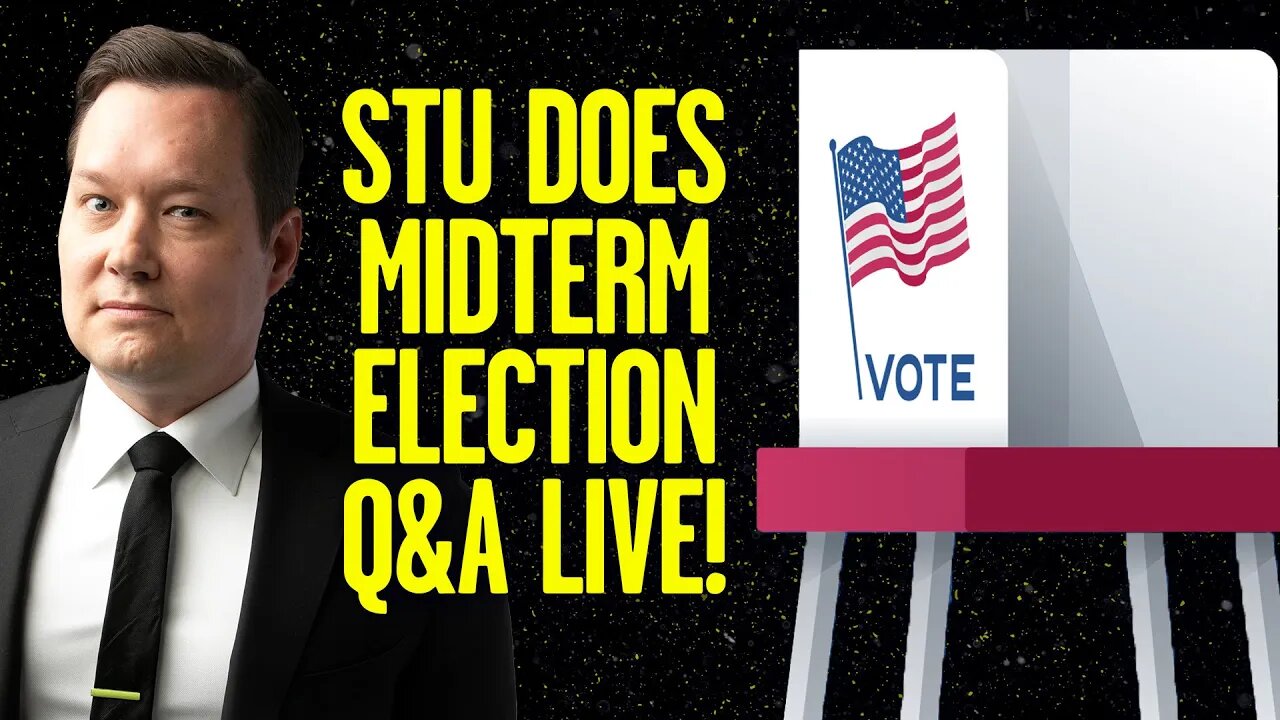 Stu Does Midterm Election Q&A Live