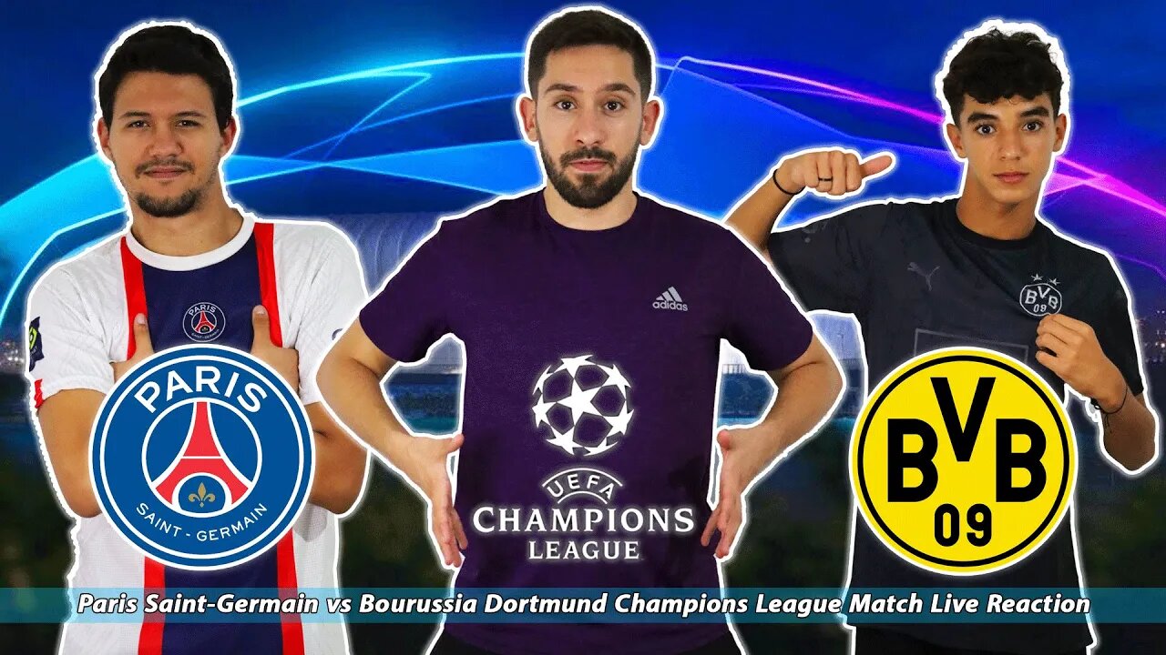 PSG vs Dortmund Champions League Match Live Reaction | باريس سان جيرمان ضد بروسيا دورتموند