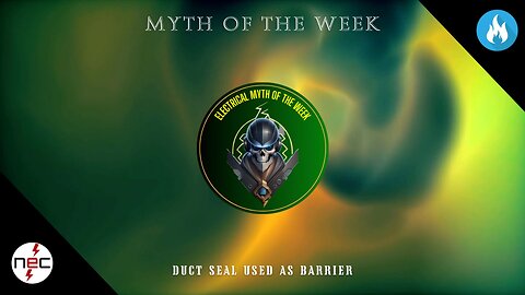 Myth of the Week - Duct Seal Used as Barrier