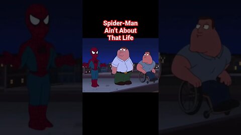 Family Guy Don’t Call Me Spidey