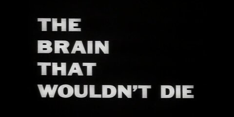 The Brain that Wouldn't Die (1962)